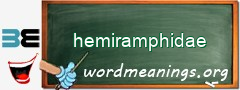 WordMeaning blackboard for hemiramphidae